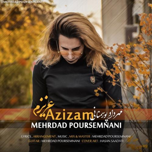 دانلود آهنگ عزیزم مهرداد پورسمنانی